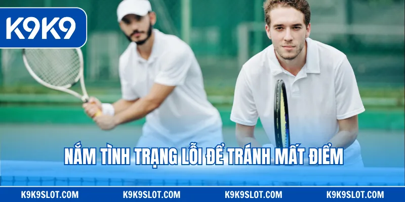 Nắm tình trạng lỗi để tránh mất điểm