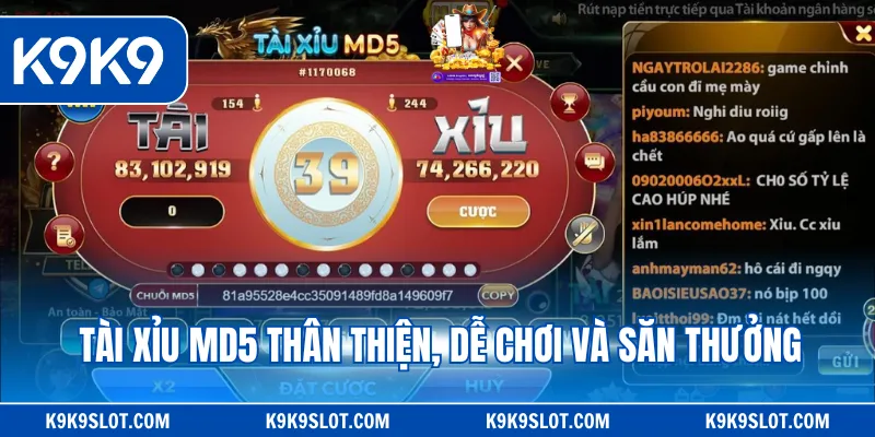 Tài xỉu MD5 thân thiện, dễ chơi và săn thưởng